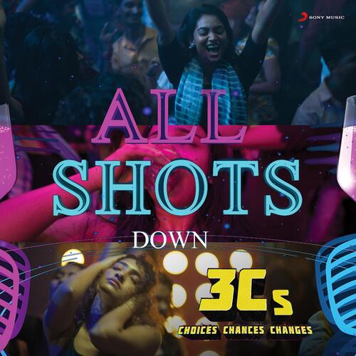 All Shots Down  From  3Cs - Choices  Chances And Changes