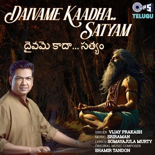 Daivame Kaadha   Satyam