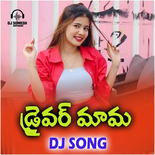 Drivaru Mama Dj Song