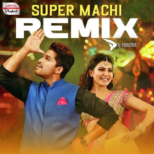 Super Machi - Official Remix  From  Son Of  Satyamurthy