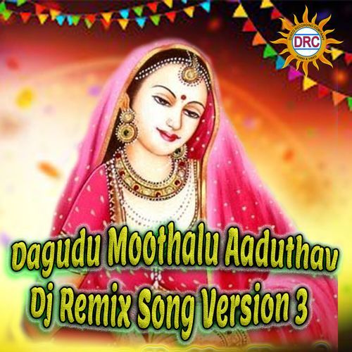 Dagudu Moothalu Aaduthav  Dj Remix Song Version 3