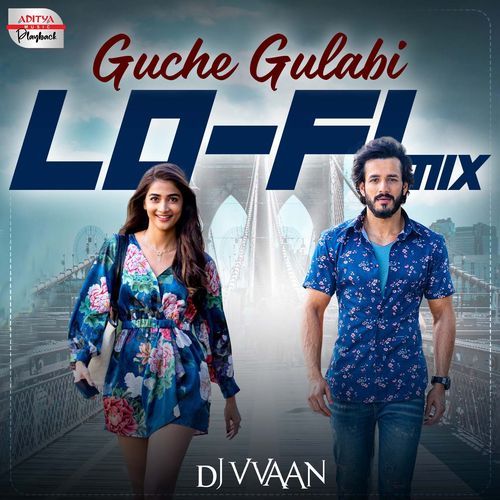 Guche Gulabi - Lofi Mix  From  Most Eligible Bachelor