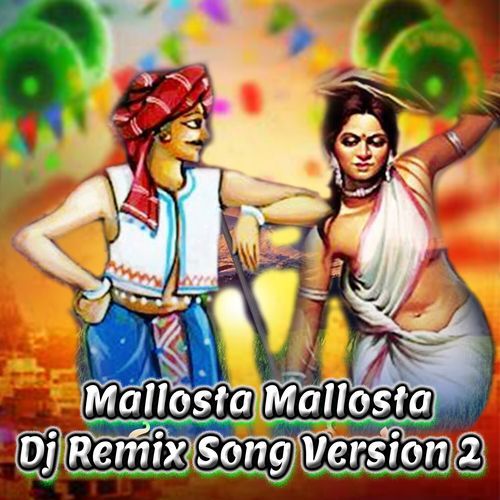 Mallosta Mallosta  Dj Remix Song Version 2