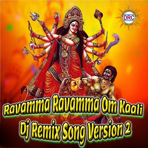 Ravamma Ravamma Om Kaali  Dj Remix Song Version 2