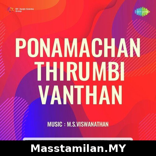 Ponamachan Thirumbi Vanthan