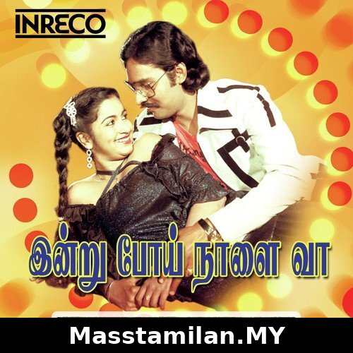 Indru Poi Naalai Vaa