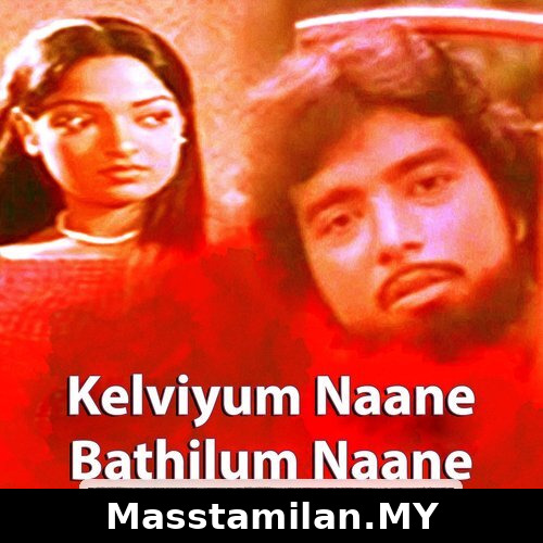 Kelviyum Naane Bathilum Naane