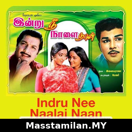 Indru Nee Naalai Naan