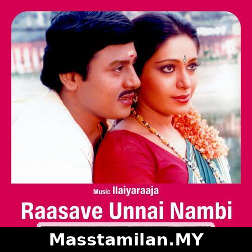 Raasave Unnai Nambi