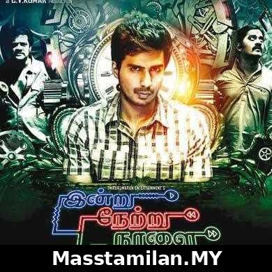 Indru Netru Naalai