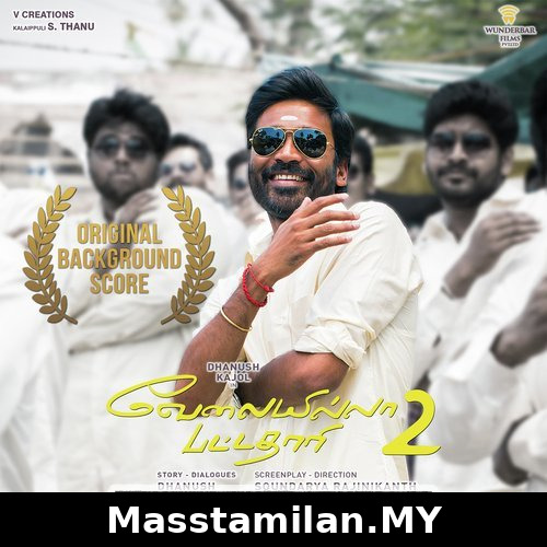 Velai Illa Pattadhaari 2 (VIP 2) BGM Original Background Score