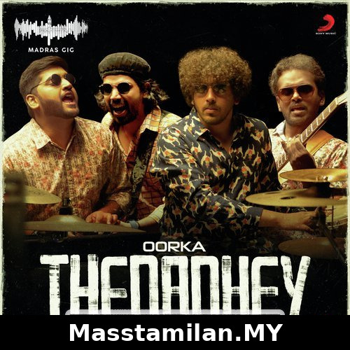 Thedadhey (Madras Gig)