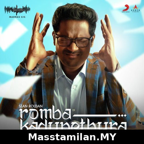 Romba Kadupethura (Madras Gig Season 2)